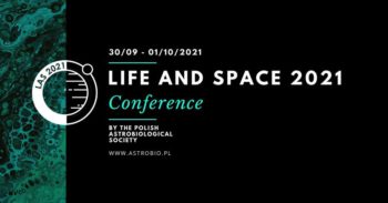 Life and Space 2021 Conference | PTAstrobio @ Wydarzenie online
