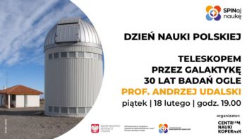 Teleskopem przez Galaktykę – 30 lat badań OGLE | Dzień Nauki Polskiej @ Wydarzenie online