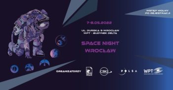 Space Night Wrocław @ WPT - Wrocławski Park Technologiczny S.A., budynek Delta