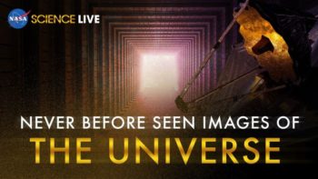 NASA Science Live: Webb’s First Full-Color Images Explained @ Facebook Live