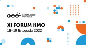 XI Forum KMO @ Centrum Nauki Kopernik