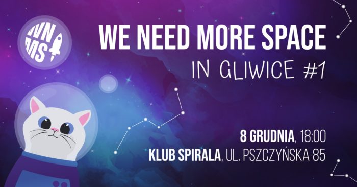 We Need More Space in Gliwice #1 @ Klub Studencki Spirala