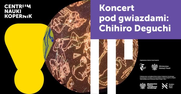 Koncert pod gwiazdami: Chihiro Deguchi @ Planetarium Centrum Nauki Kopernik