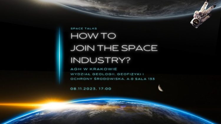 How to Join the Space Industry @ Wydział Geologii, Geofizyki i Ochrony Środowiska AGH